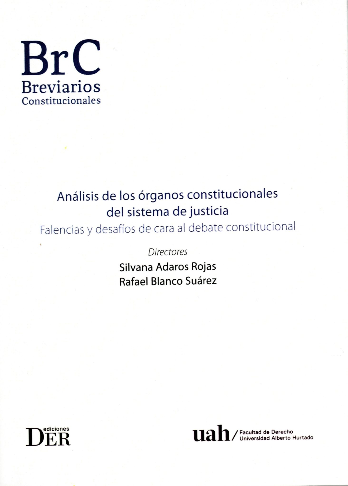 Análisis de los Órganos Constitucionales del Sistema de Justicia