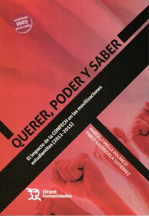 Querer, Poder y Saber. El Impacto de la CONFECH en las Movilizaciones Estudiantiles (2011-2015)