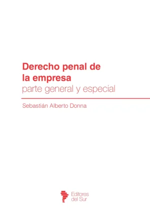 Derecho Penal de la Empresa. Parte General y Especial