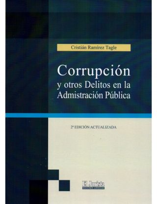 Corrupción Y Otros Delitos En La Administración Pública. 2da Edición ...