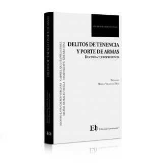 Delitos de Tenencia y Porte de Armas. Doctrina y Jurisprudencia