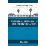 Análisis al Artículo 127 del Código de Aguas
