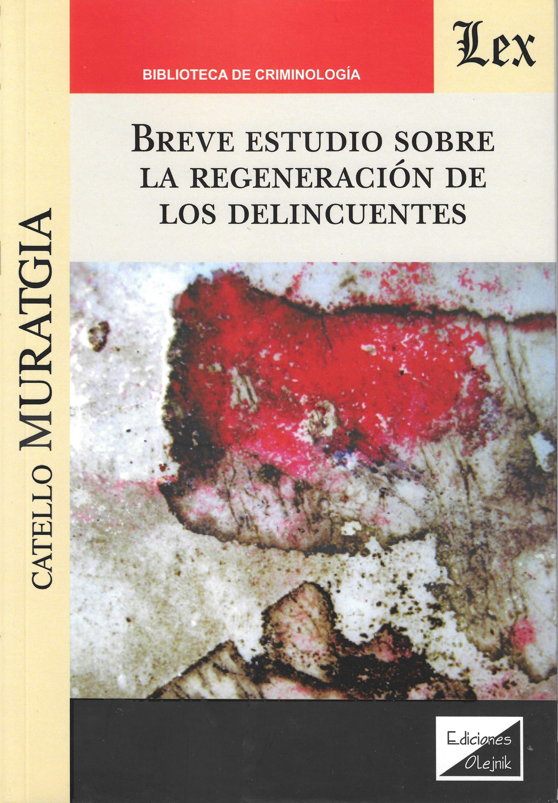 Breve Estudio Sobre la Regeneración de los delincuentes