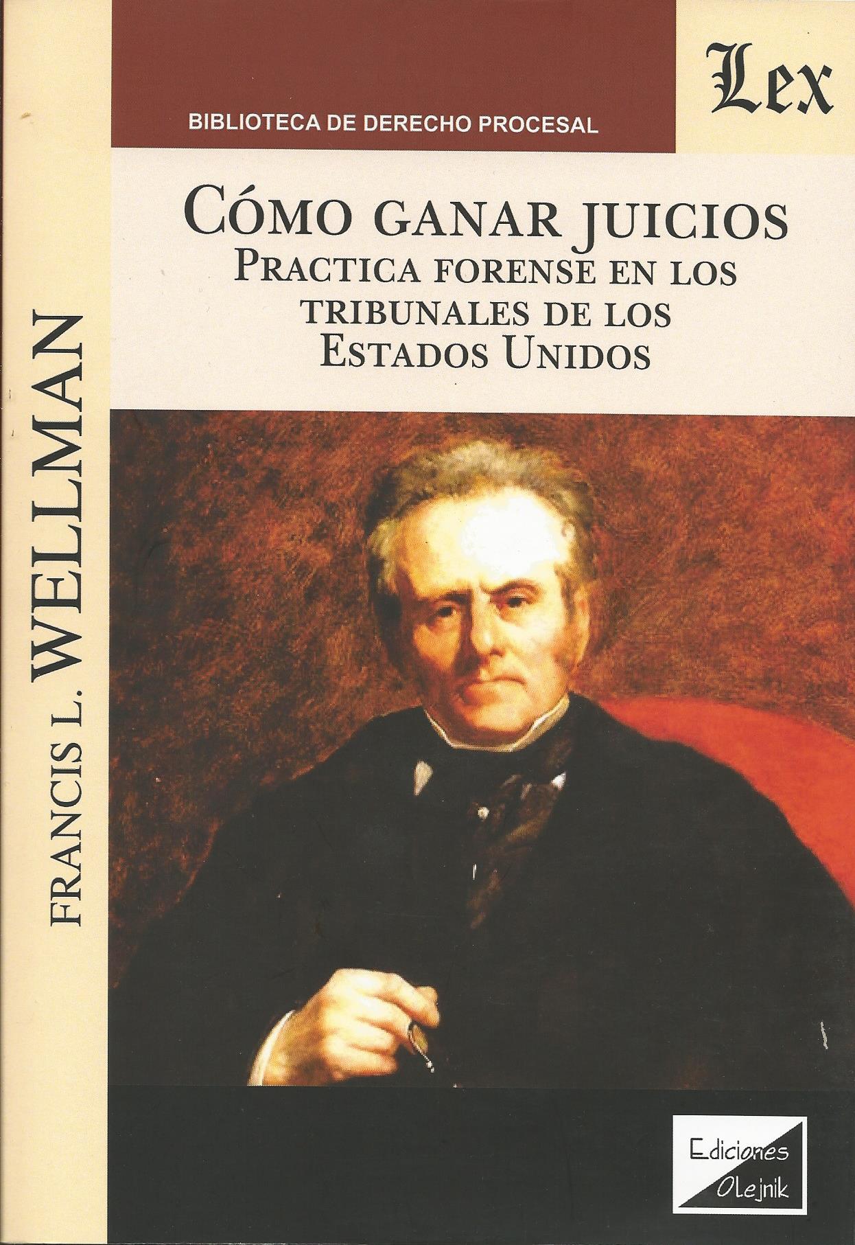 Cómo Ganar Juicios, Practica Forense en los Tribunales de los Estados Unidos