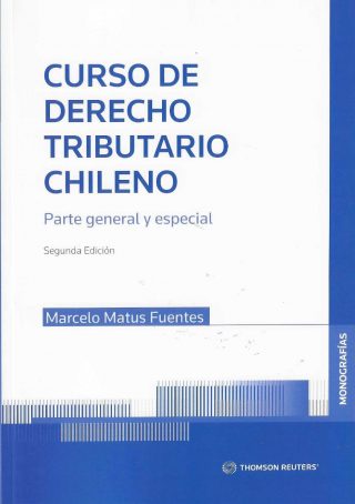 Curso de Derecho Tributario Chileno. Parte General y Especial. 2da Edición