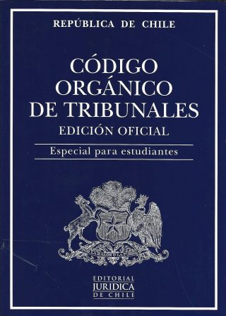 Código Orgánico de Tribunales 2021. Edición Oficial. Especial para Estudiantes