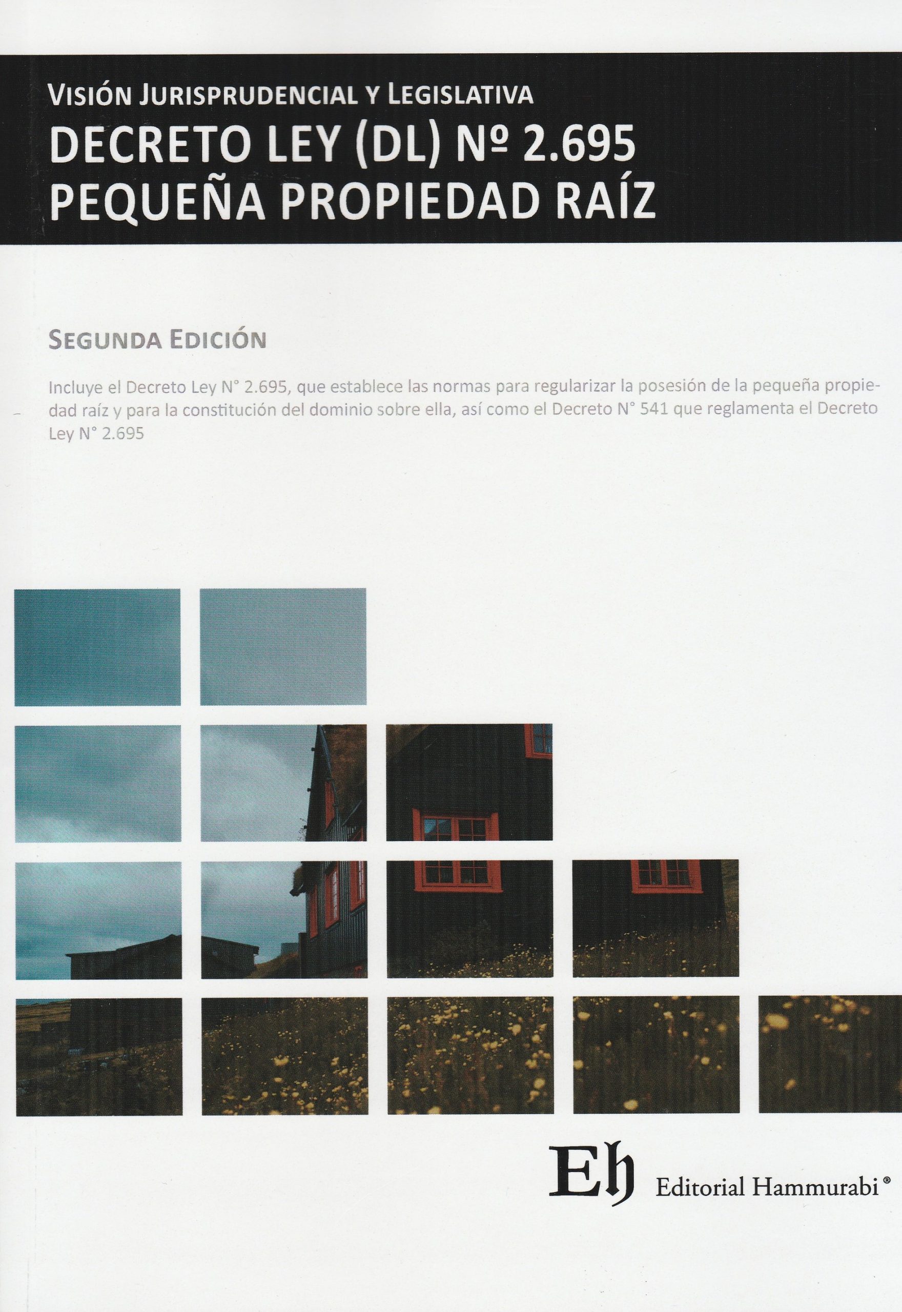 Visión Jurisprudencial y Legislativa. Decreto Ley (DL) N° 2.695 Pequeña Propiedad Raíz
