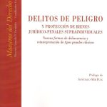 Delitos de Peligro y Protección de Bienes Jurídico-Penales Supraindividuales