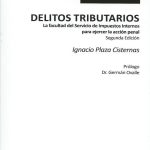 Delitos Tributarios, La Facultad del Servicio de Impuestos Internos para Ejercer la Acción Penal