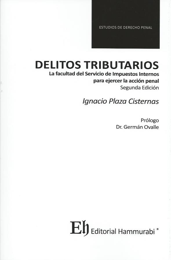 Delitos Tributarios, La Facultad del Servicio de Impuestos Internos para Ejercer la Acción Penal
