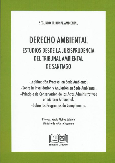 Derecho Ambiental   Estudios desde la Jurisprudencia del Tribunal Ambiental del Santiago