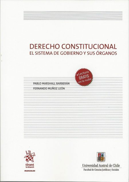 Derecho Constitucional. El sistema de Gobierno y sus Órganos