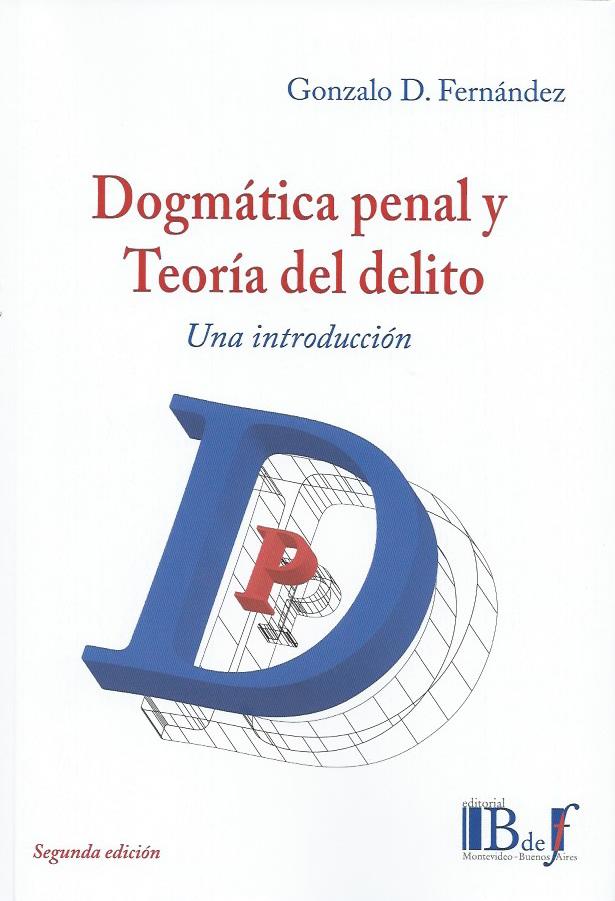 Dogmática Penal y Teoría del delito, Una Introducción