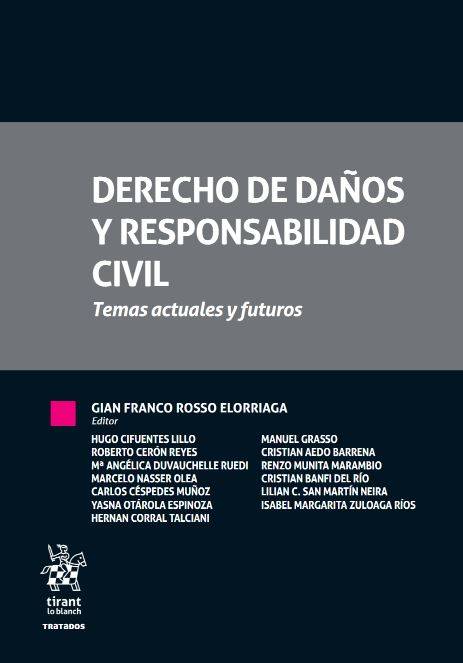 Derecho de Daños y Responsabilidad Civil. Temas Actuales y Futuros