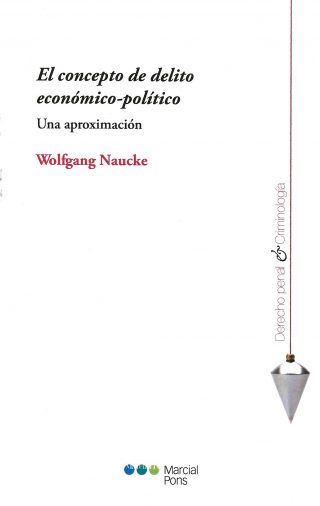El Concepto de Delito Económico-Político, Una Aproximación