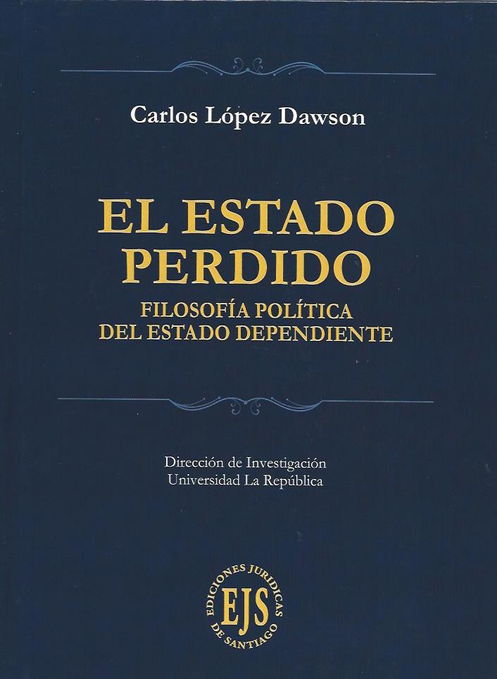 El Estado Perdido, Filosofía Política del Estado Dependiente