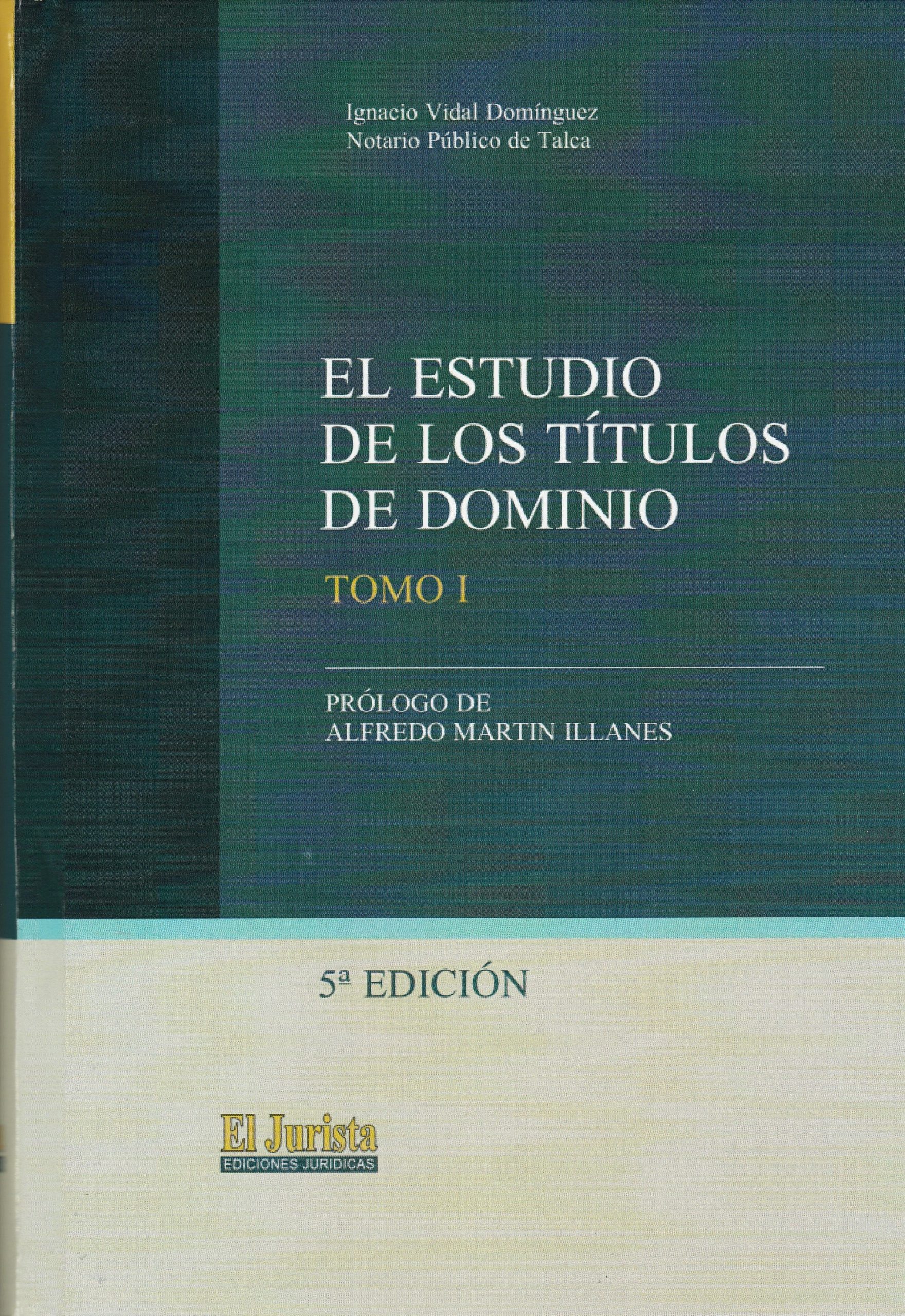 El Estudio de los Títulos de Dominio. 2 Tomos, 5° Edición