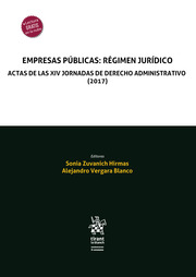 Empresas Públicas: Régimen Jurídico. Actas de las XIV Jornadas de Derecho Administrativo (2017)