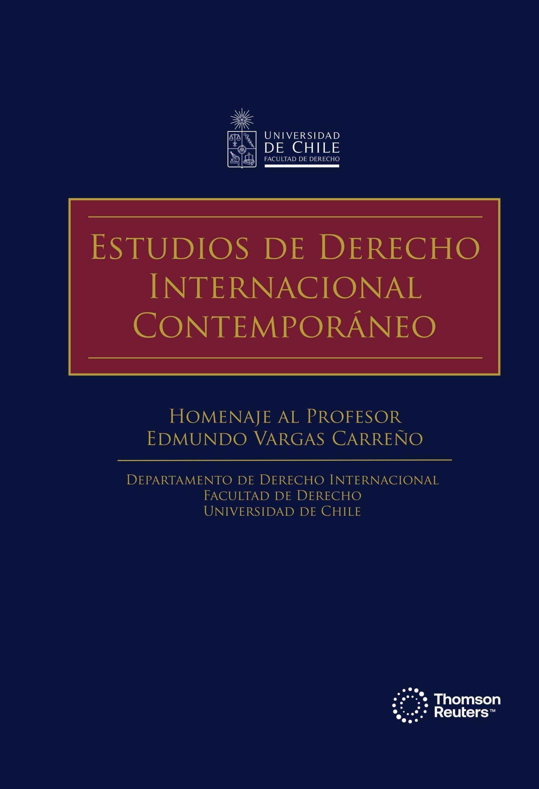 Estudios de Derecho Internacional Contemporáneo. Homenaje al Profesor Edmundo Vargas Carreño