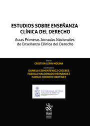 Estudios sobre Enseñanza Clínica del Derecho. Actas Primeras Jornadas Nacionales de Enseñanza Clínica del Derecho