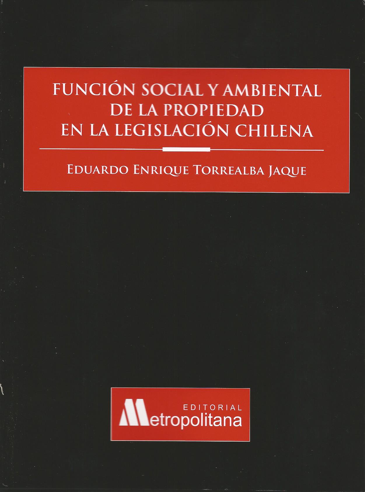 Función Social y Ambiental de la Propiedad en la Legislación Chilena