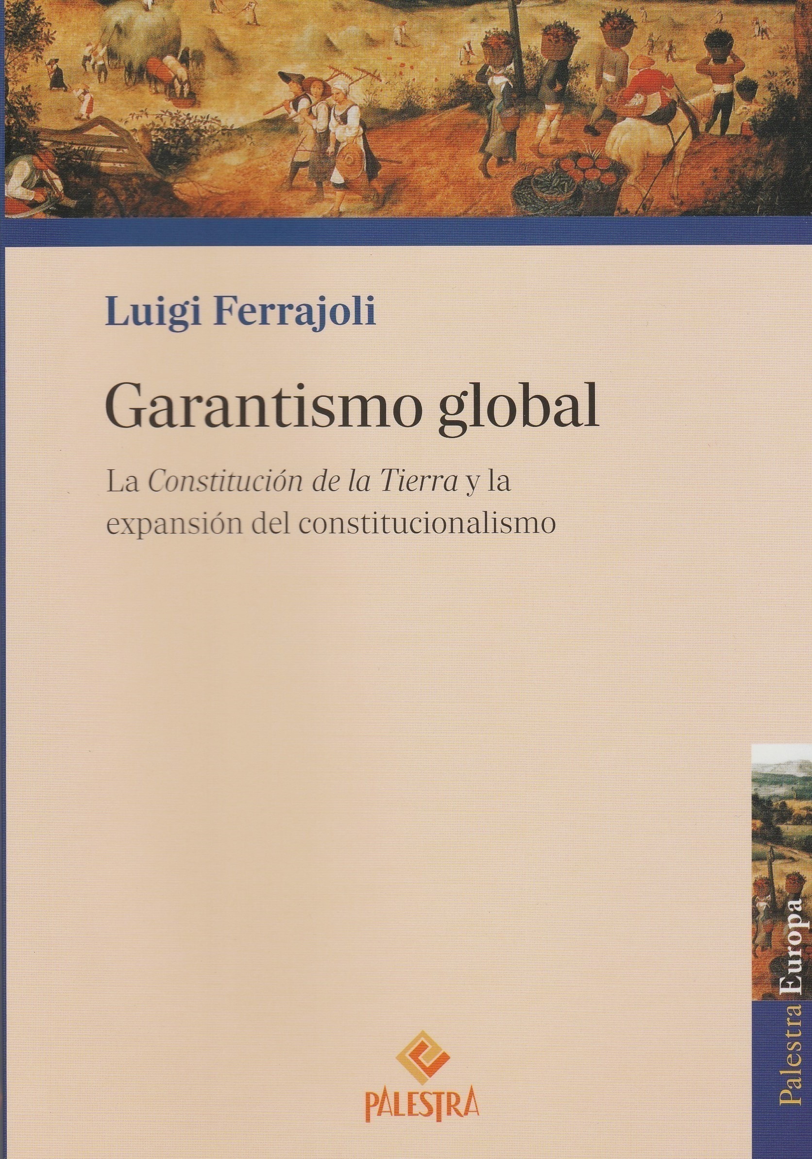 Garantismo Global, La Constitución de la Tierra y la Expansión del Constitucionalismo