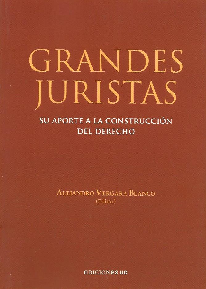 Grandes Juristas, Su Aporte a la Construcción del Derecho