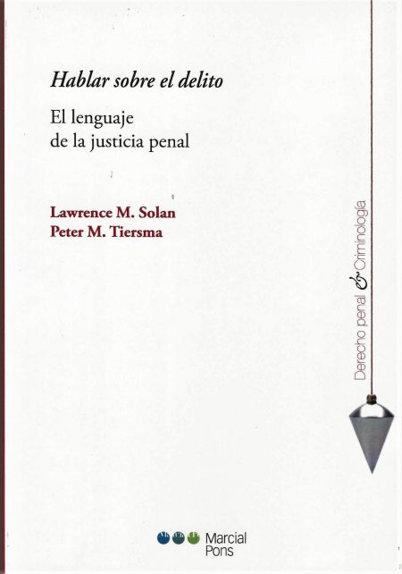 Hablar sobre el delito. El lenguaje de la justicia penal
