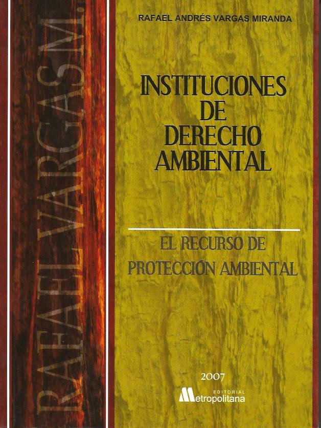 Instituciones de Derecho Ambiental. El Recurso de Protección Ambiental