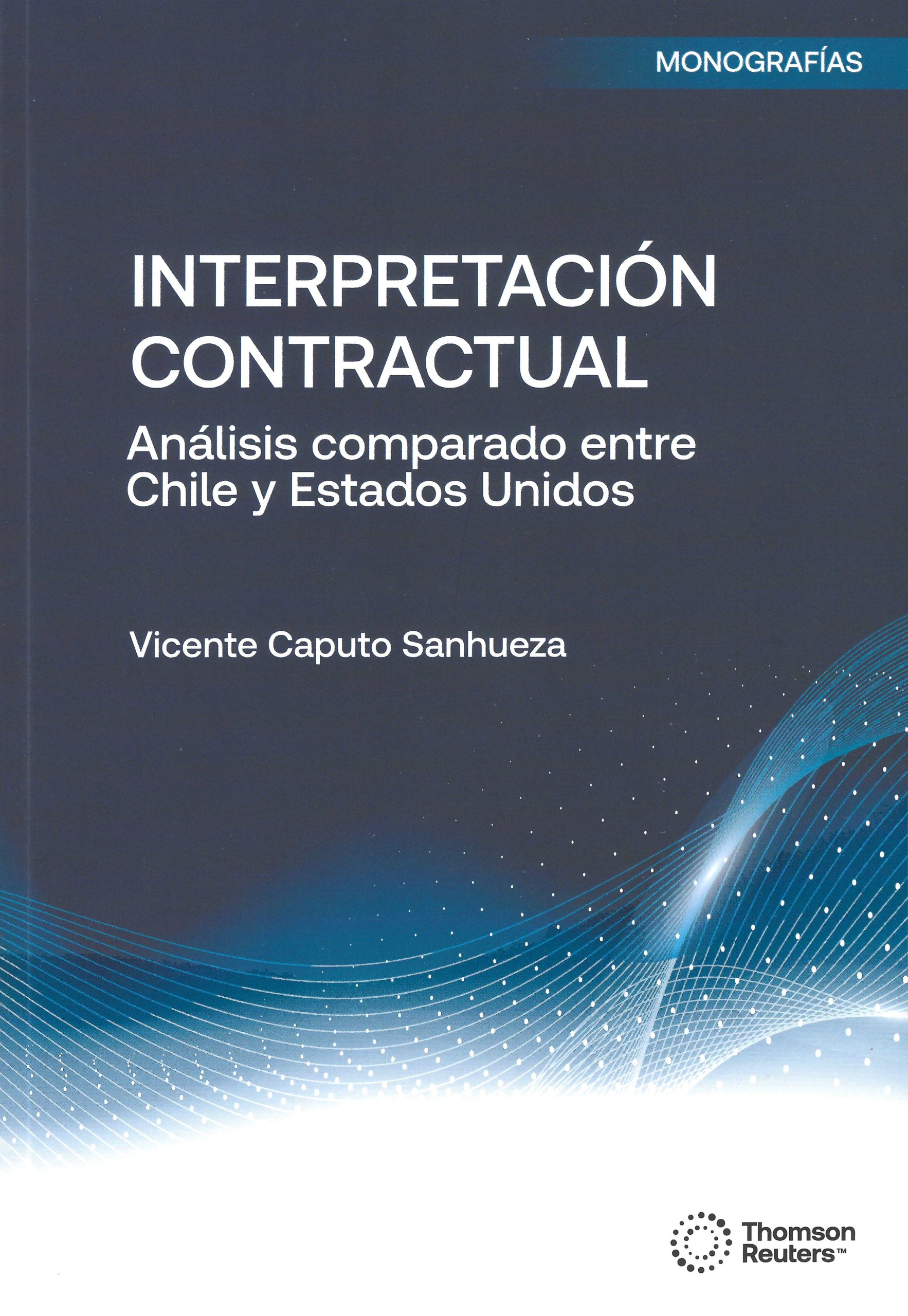 Interpretación Contractual. Análisis Comparado entre Chile y Estados Unidos
