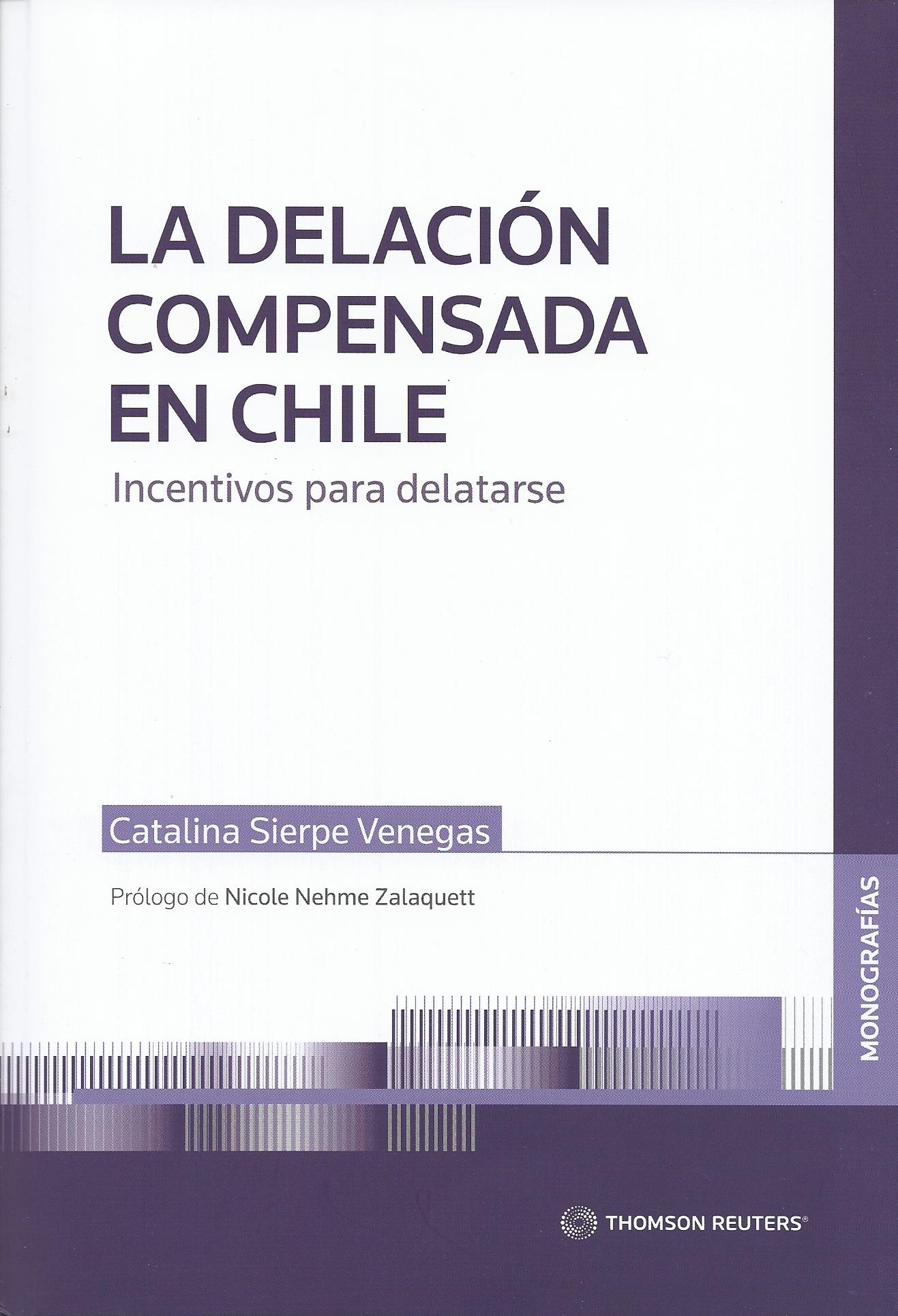La Delación Compensada en Chile, Incentivos para Delatarse