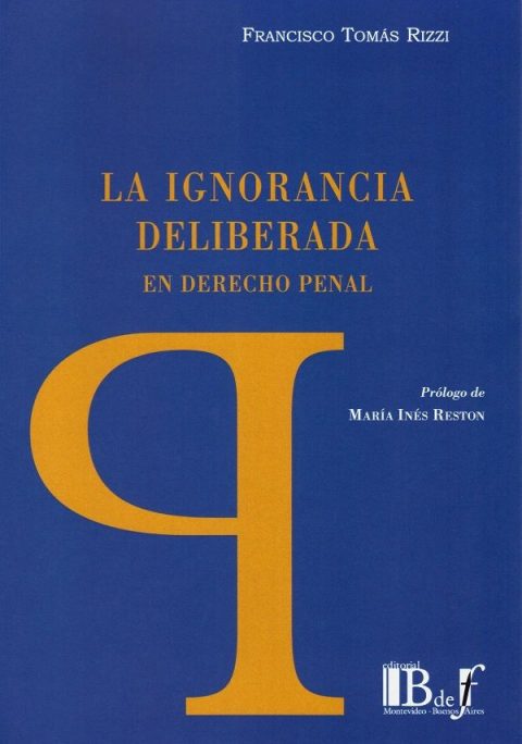 La Ignorancia Deliberada en Derecho Penal