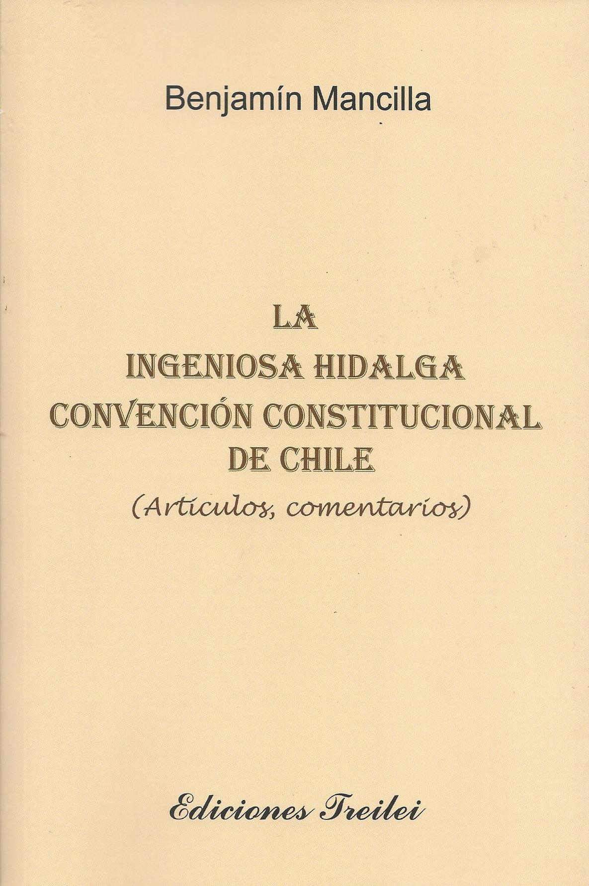 La Ingeniosa Hidalga Convención Constitucional de Chile (artículos, comentarios)