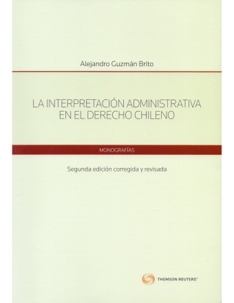 La Interpretación Administrativa en el Derecho Chileno. 2da edición