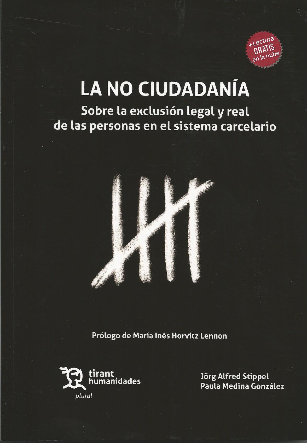 La No Ciudadanía, Sobre la Exclusión Legal y Real de las Personas en el Sistema Carcelario