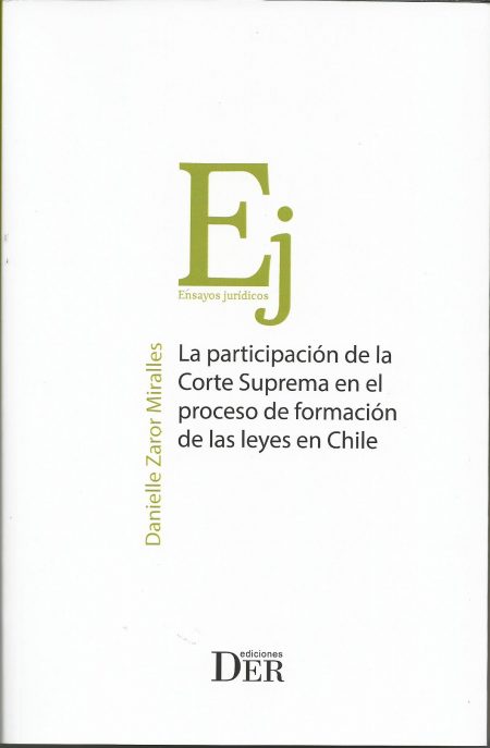 La participación de la Corte Suprema en el proceso de formación de las leyes en Chile