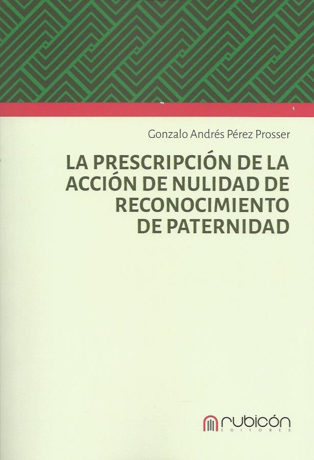 La Prescripción de la Acción de Nulidad de Reconocimiento de Paternidad