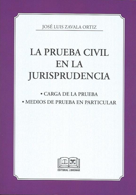 La Prueba Civil en la Jurisprudencia