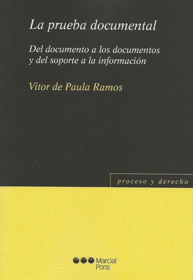 La Prueba Documental, Del Documento a los Documentos y del Soporte a la Información