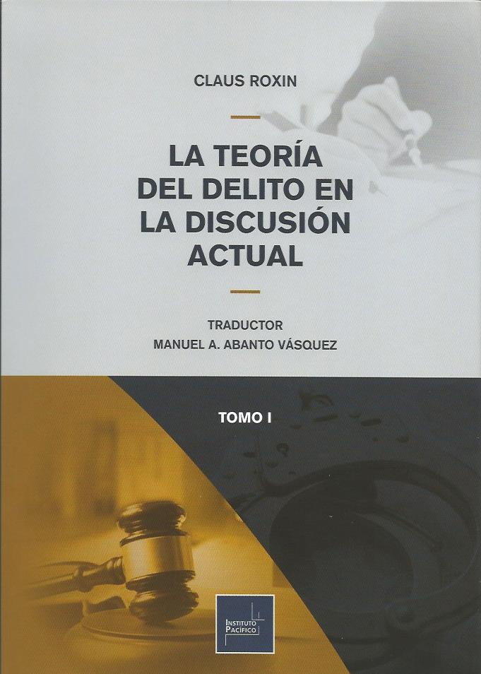 La Teoría del Delito en la Discusión Actual, 2Tomos