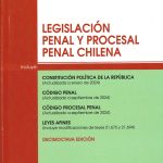 Legislación Penal y Procesal Penal Chilena, Decimoctava Edición