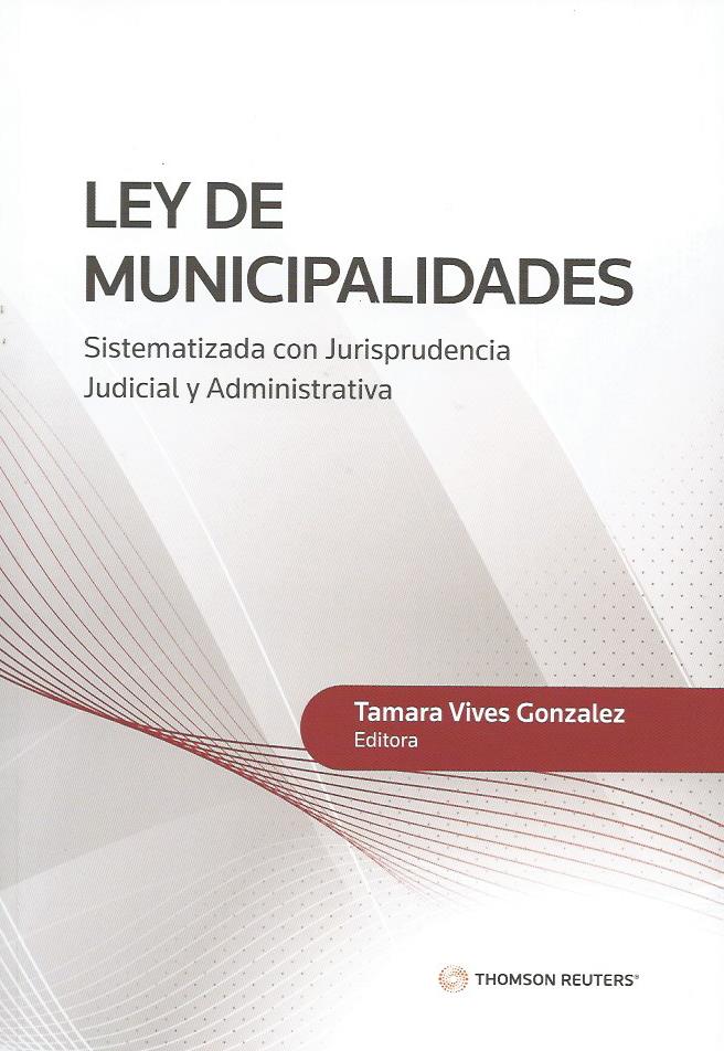 Ley de Municipalidades, Sistematizada con Jurisprudencia Judicial y Administrativa