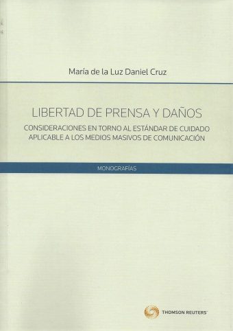 Libertad de Prensa y Daños. Consideraciones en torno al estándar de cuidado aplicable a los medios masivos de Comunicación