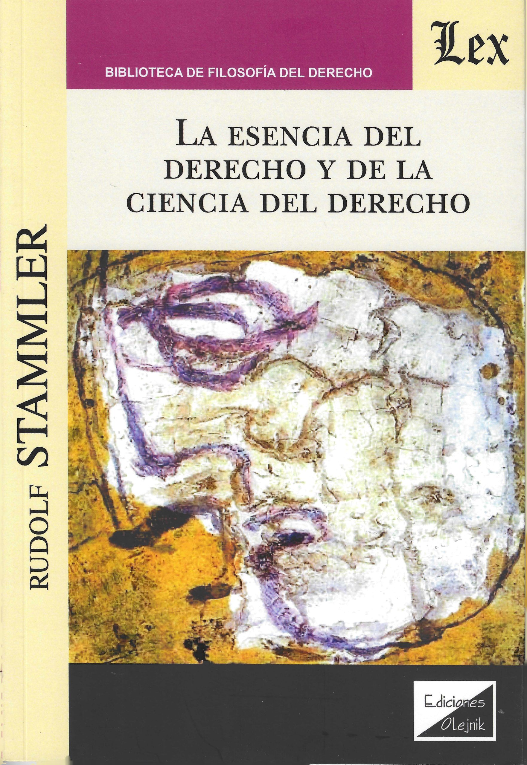 La Esencia del Derecho y de la Ciencia del Derecho