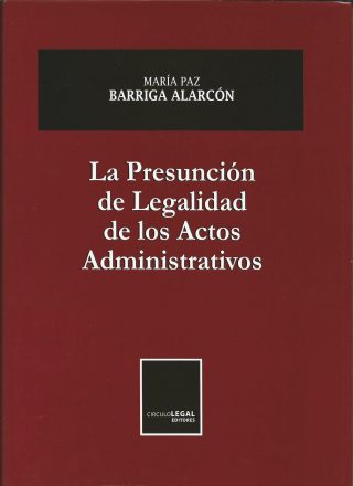 La Presunción de Legalidad de los Actos Administrativos