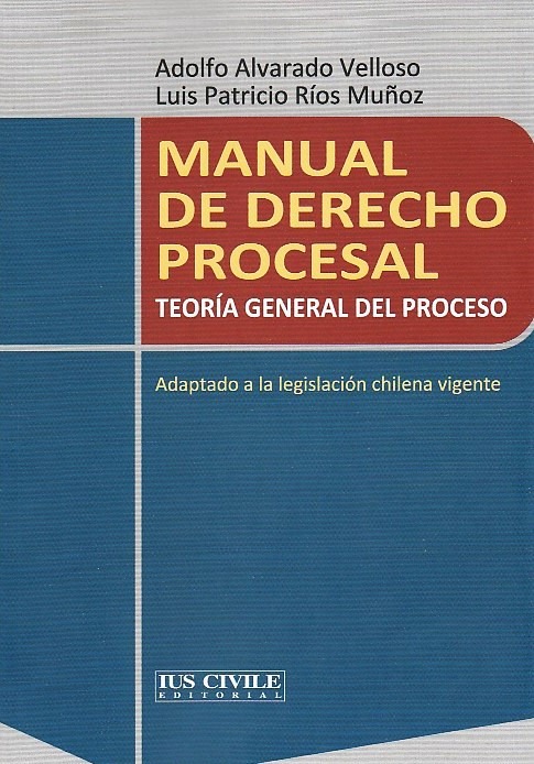 Manual de Derecho Procesal. Teoría General del Proceso