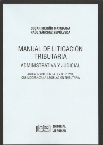 Manual de Litigación Tributaria - Administrativa y Judicial