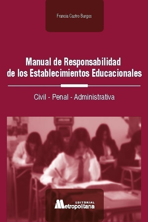 Manual de Responsabilidad de los Establecimientos Educacionales, Civil, Penal, Administrativa