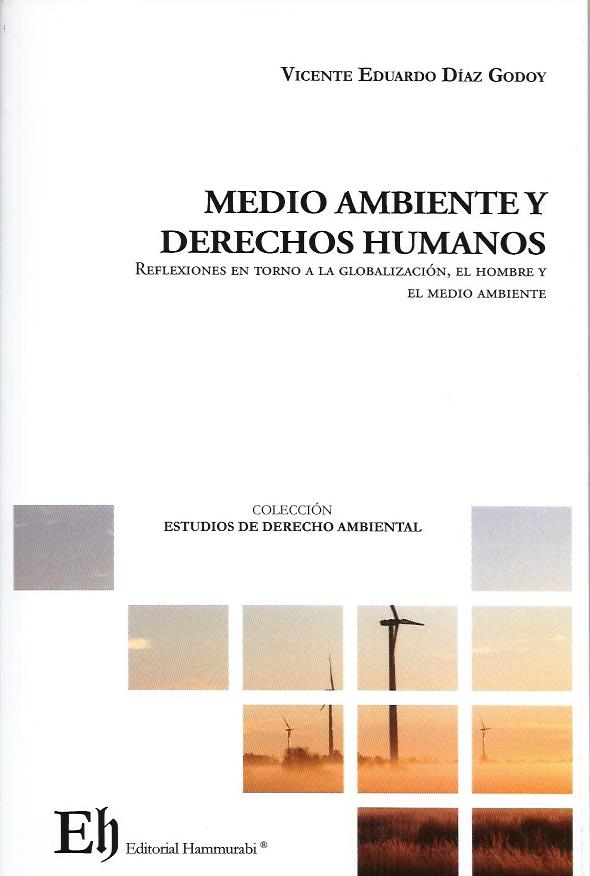 Medio Ambiente y Derechos Humanos, Reflexiones en Torno a la Organización, El Hombre y el Medio Ambiente