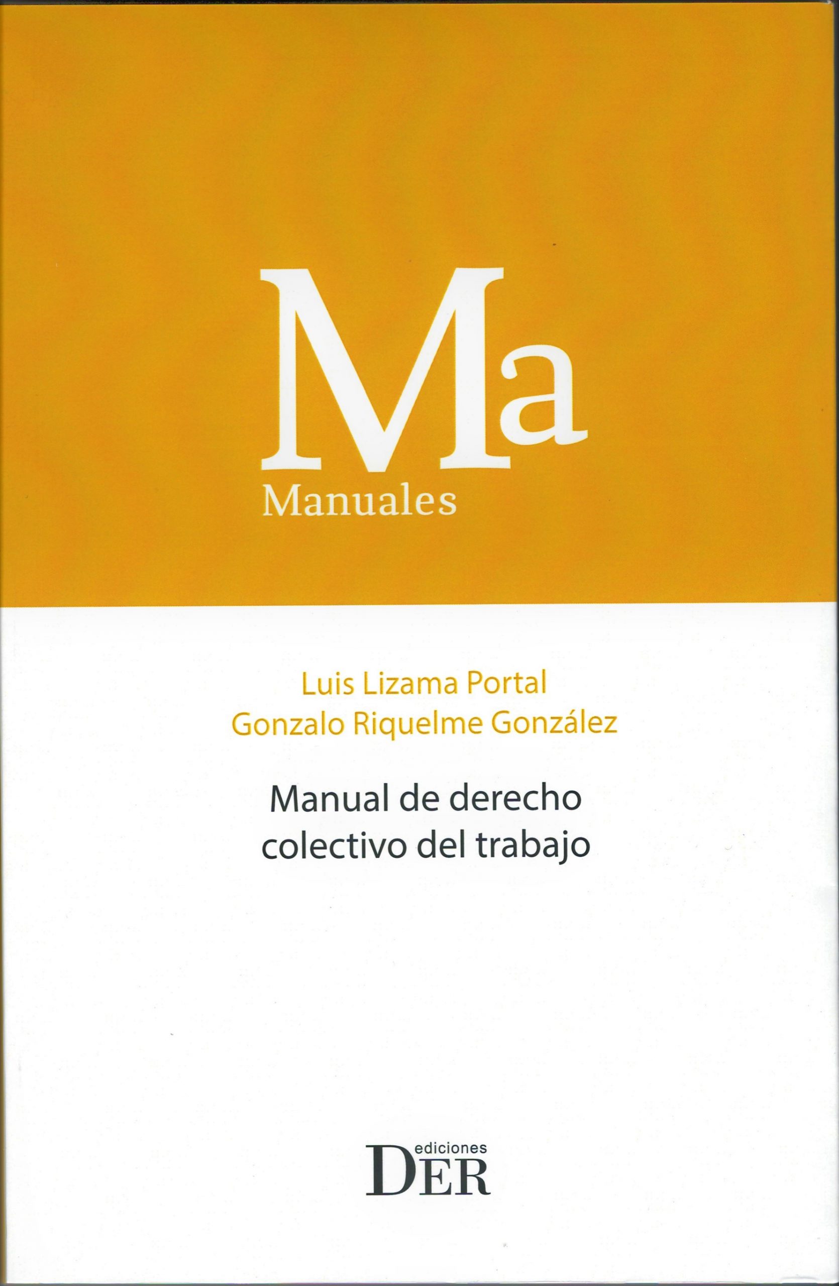 Manual de derecho colectivo del trabajo. (Lizama)